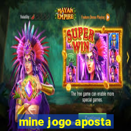 mine jogo aposta